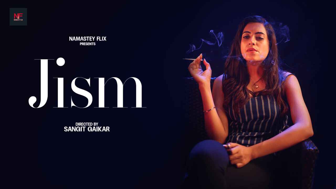 Jism 2024 Namasteyflix Film Pendek Hindi Panas Banget Bikin Muncrat